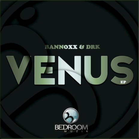 Venus (Original Mix) ft. Bannoxx