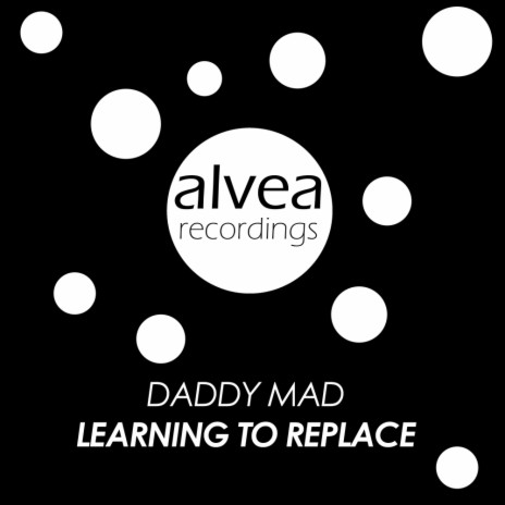 Learning To Replace (Original Mix)