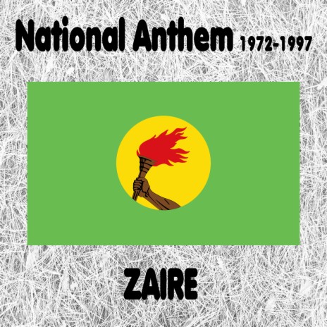 Zaire - La zaïroise - National Anthem 1972-1997 (The Zairians) Instrumental | Boomplay Music