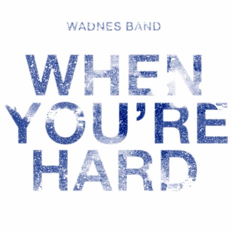 When You're Hard (Original Mix) | Boomplay Music