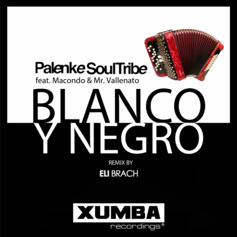 Blanco y Negro (Eli Brach Afro House Remix) ft. Macondo & Mr. Vallenato | Boomplay Music