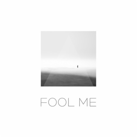 Fool Me (Original Mix) | Boomplay Music