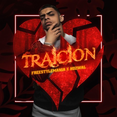 Traicion ft. Freestyle Mania | Boomplay Music