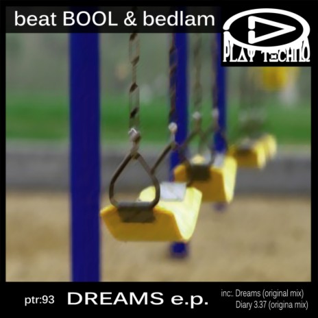 Dreams (Original Mix) ft. Bedlam | Boomplay Music