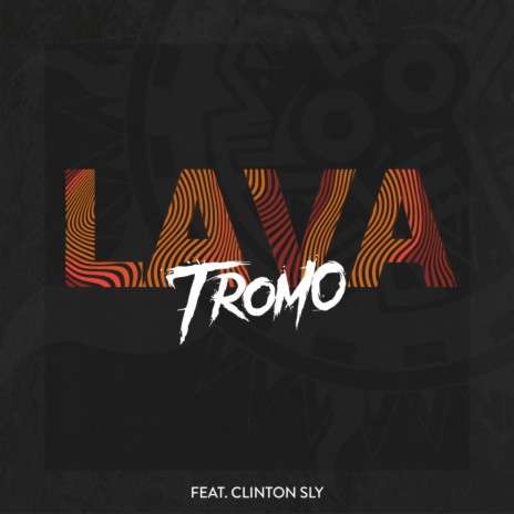LAVA (Original Mix) ft. Clinton Sly | Boomplay Music