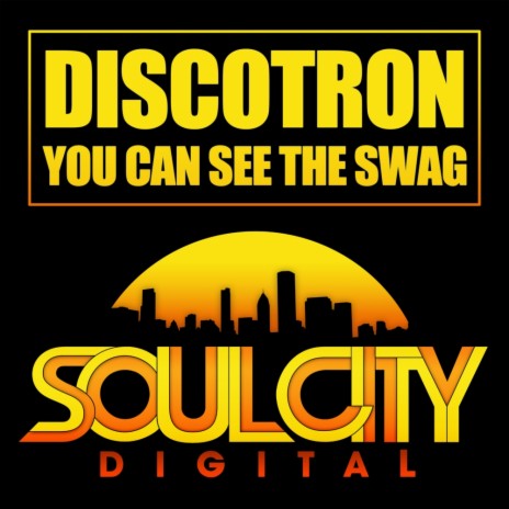 You Can See The Swag (Discotron 'Funk Flex' Mix) | Boomplay Music