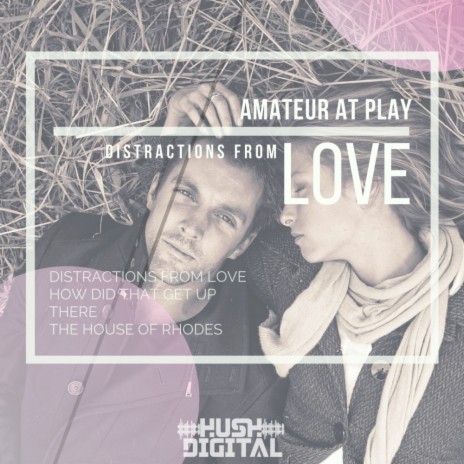 Distractions From Love (Original Mix)