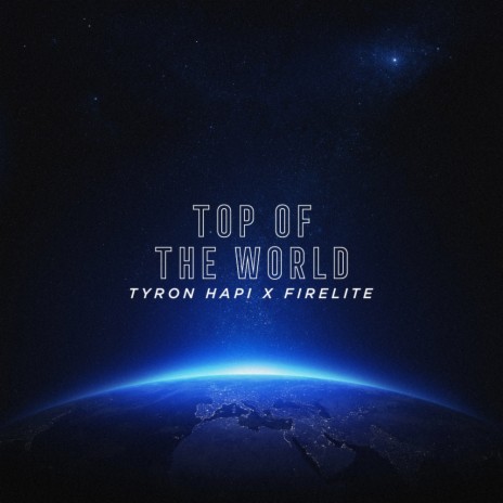 Top Of The World (Original Mix) ft. Firelite | Boomplay Music