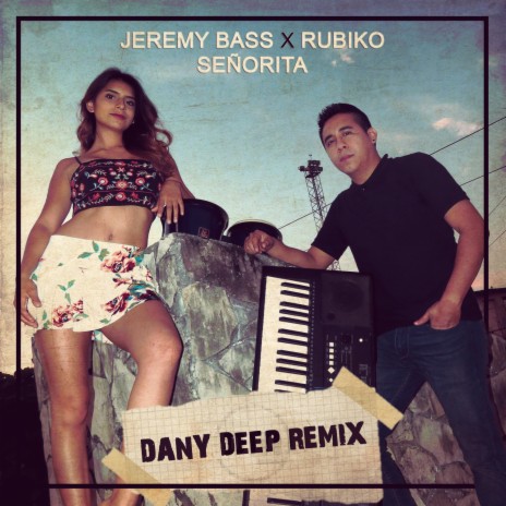 Senorita (Dany Deep Remix) ft. Rubiko