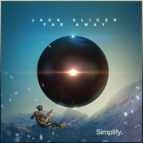 Jack Slicer Far Away MP3 Download Lyrics Boomplay