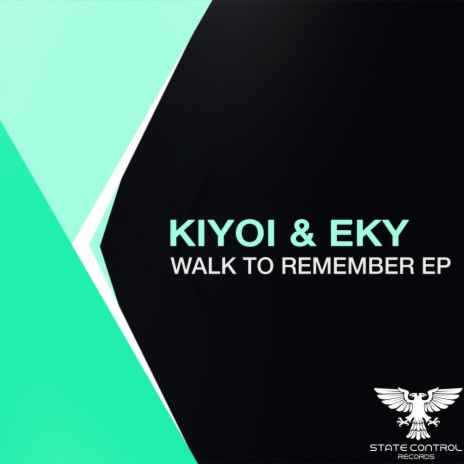 Walk To Remember (Original Mix) ft. Eky