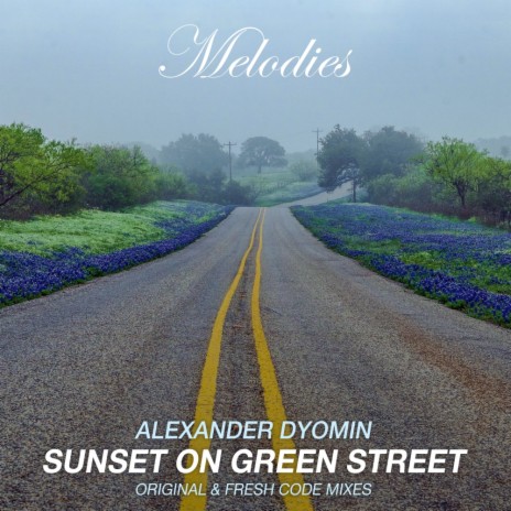 Sunset On Green Street (Fresh Code Remix)