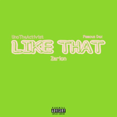 Like That ft. Uno The Activist & Famous Dex | Boomplay Music