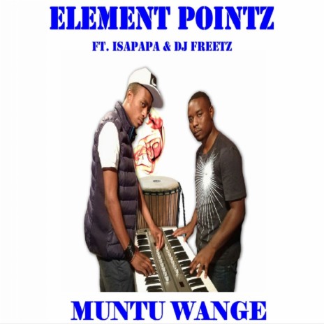Muntu Wange (Reprise) ft. IsaPapa & Dj FreeTz | Boomplay Music