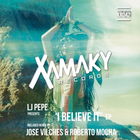 I Believe It (Jose Vilches & Roberto Mocha Remix)