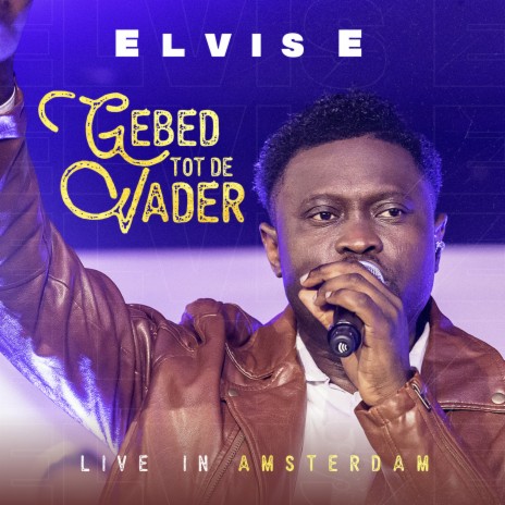 Gebed Tot De Vader (Live in Amsterdam) | Boomplay Music