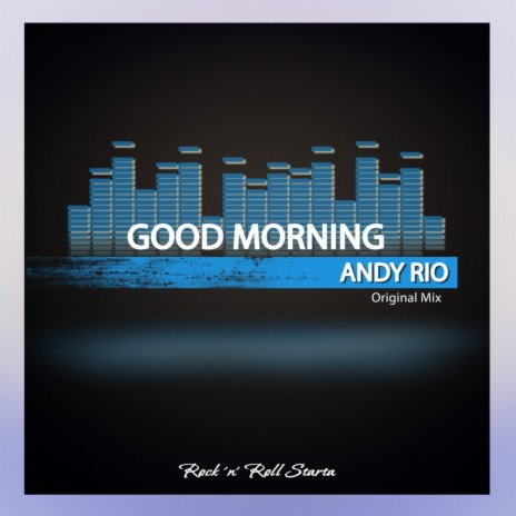 Good Morning (Original Mix) | Boomplay Music