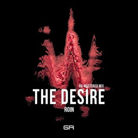 The Desire (Re-Mastered Mix) | Boomplay Music
