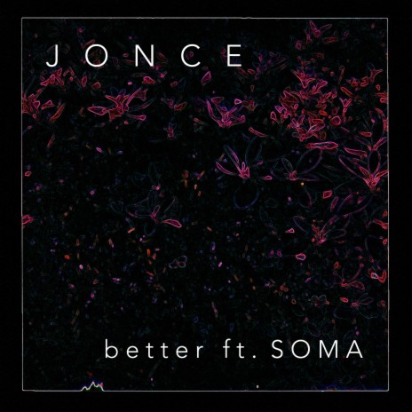 better ft. Soma | Boomplay Music