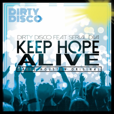 Keep Hope Alive (Eagle Houston Original) ft. Serial Diva