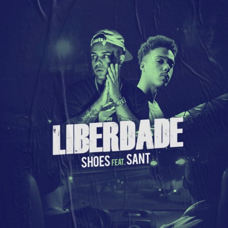 Liberdade ft. Sant | Boomplay Music