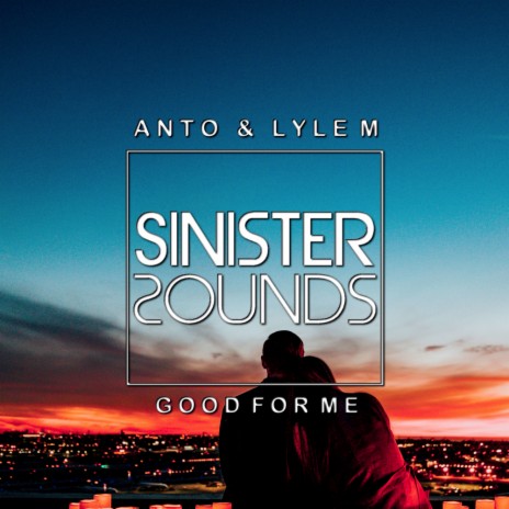 Good For Me (Original Mix) ft. Lyle M