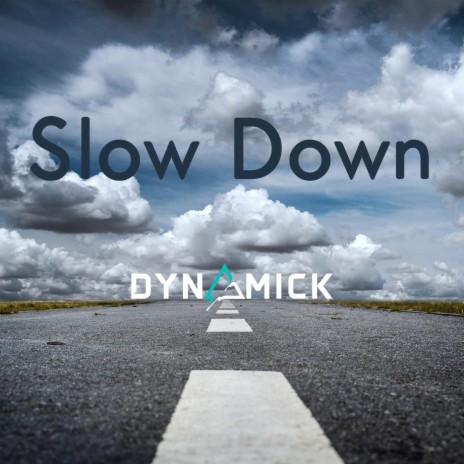 Slow Down | Boomplay Music