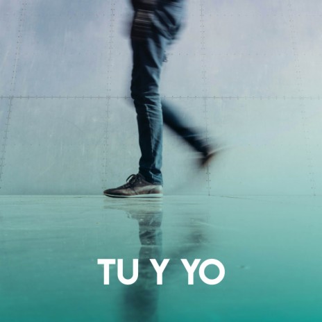 Tu Y Yo | Boomplay Music