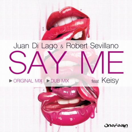 Say Me (Original Mix) ft. Robert Sevillano & Keisy | Boomplay Music