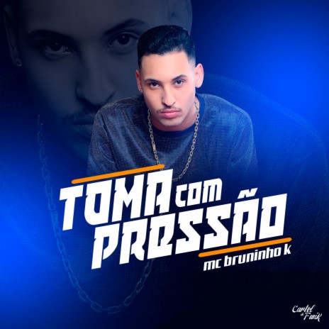 Toma Com Pressão | Boomplay Music