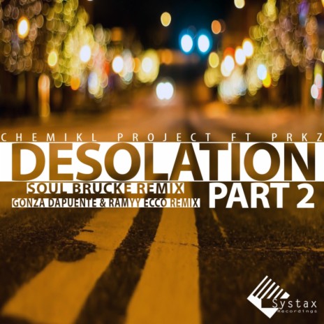 Desolation (Gonza Dapuente & Ramyy Ecco Remix) ft. Chemikl Project | Boomplay Music