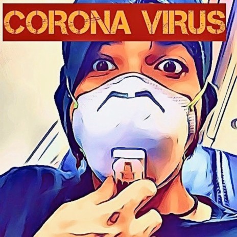 Corona Virus | Boomplay Music