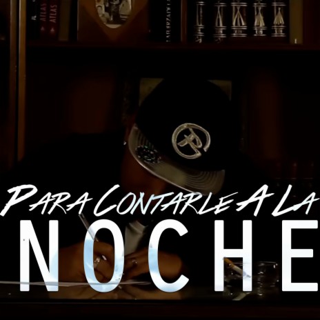 Para Contarle a la Noche | Boomplay Music