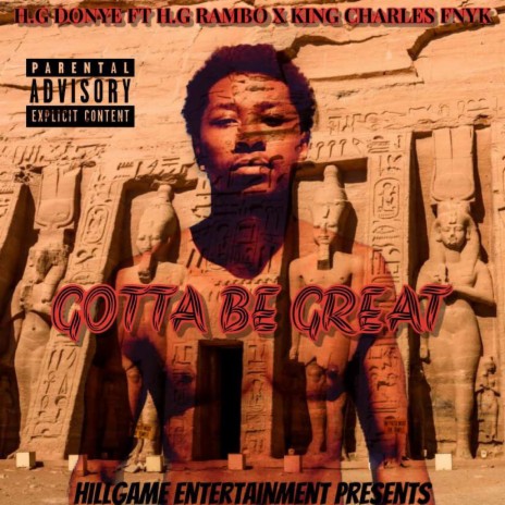 Gotta Be Great ft. H.G Rambo & King Charles FNYK | Boomplay Music