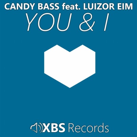 You & I (Original Mix) ft. Luizor EIM | Boomplay Music