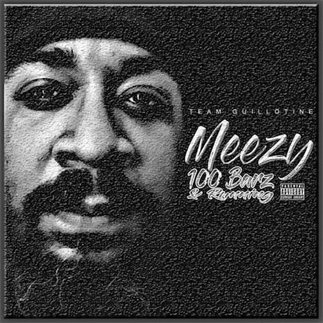 100 Barz & Running ft. Meezy | Boomplay Music