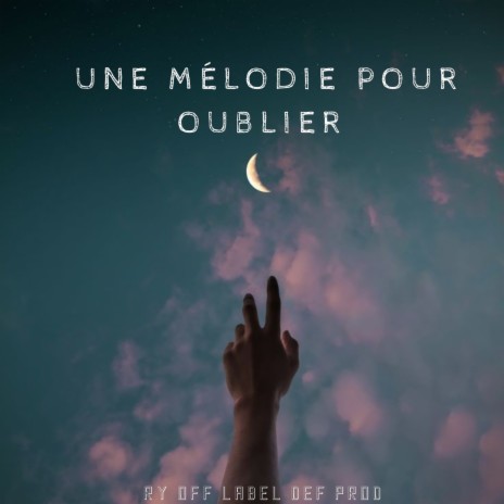 Une Mélodie Pour Oublier | Boomplay Music