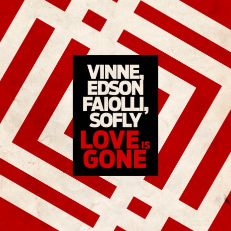 Love Is Gone ft. SoFly & Edson Faiolli | Boomplay Music