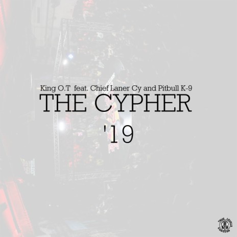 The Cypher '19 ft. Chief Laner Cy & Pitbull K-9 | Boomplay Music