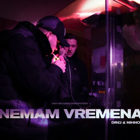 Nemam Vremena ft. Nihno | Boomplay Music