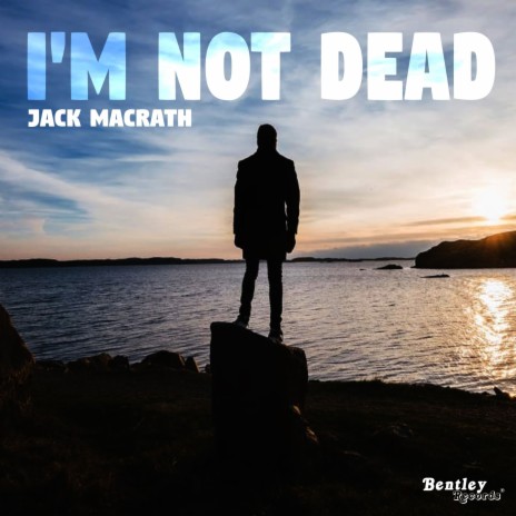 I'm Not Dead | Boomplay Music