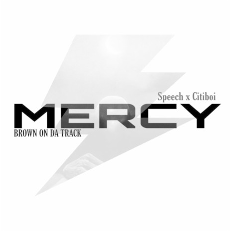 Mercy ft. Speech & Citiboi | Boomplay Music