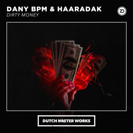 Dirty Money ft. Haaradak | Boomplay Music