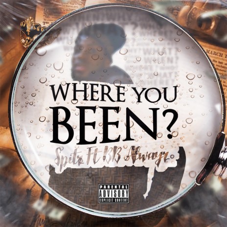 Where You Been? ft. Bb Alwayz | Boomplay Music