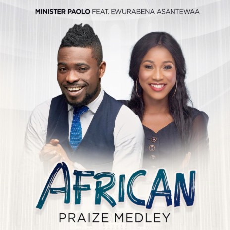 African Praize Medley ft. AWURABENA ASANTEWAA | Boomplay Music