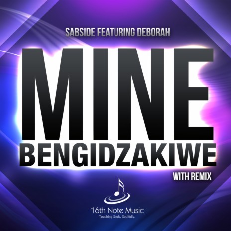 Mine bengidzakiwe ft. Deborah | Boomplay Music