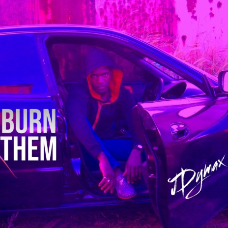 Burn Them | Boomplay Music