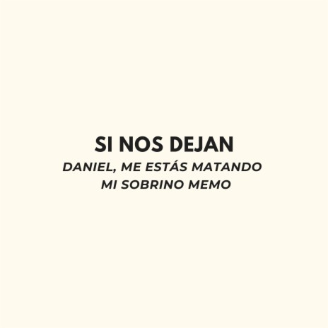 Si Nos Dejan ft. Mi Sobrino Memo | Boomplay Music