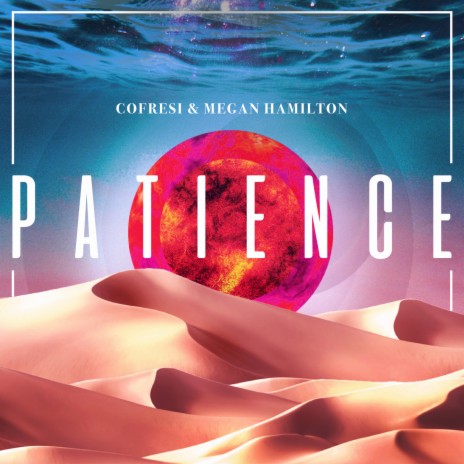 Patience ft. Cofresi | Boomplay Music
