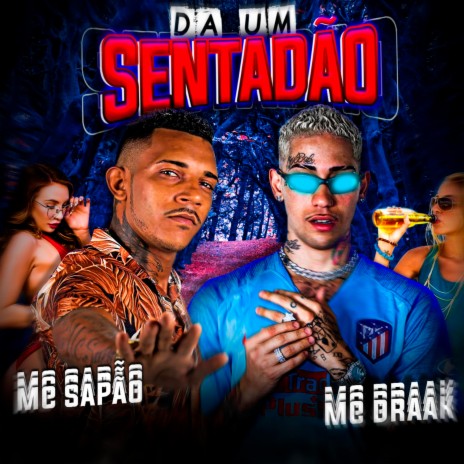 Dá um Sentadão ft. MC Sapão do Recife | Boomplay Music